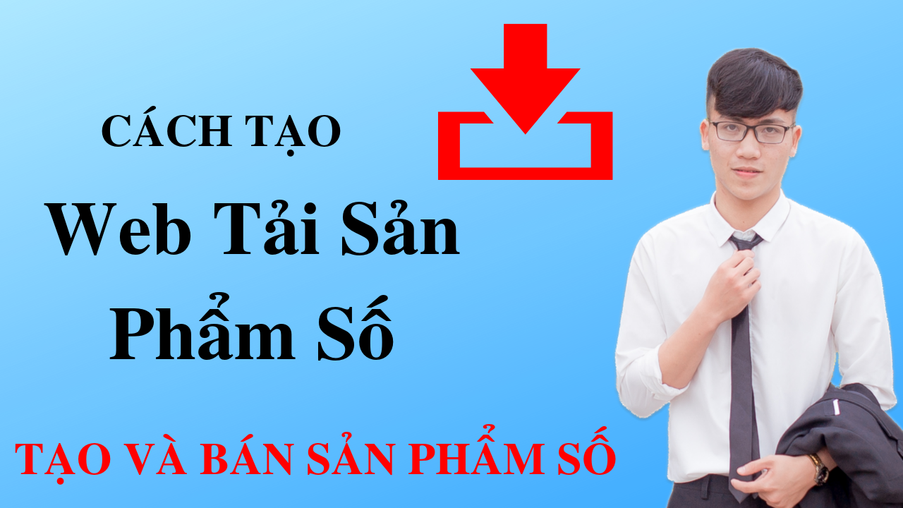 Read more about the article Hướng Dẫn Tạo Website Tải Sản Phẩm Số , Ebooks – Bán Sản Phẩm Số