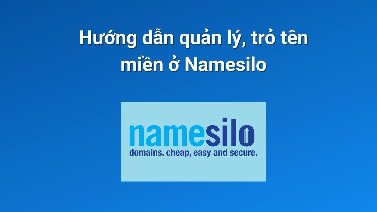 Read more about the article Hướng dẫn quản lý, trỏ tên miền ở Namesilo