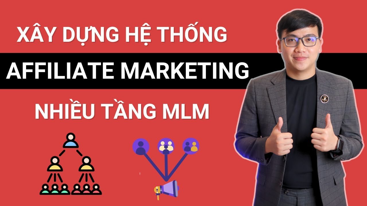 Read more about the article Xây Dựng Hệ Thống Affiliate Marketing Trả Hoa Hồng Nhiều Tầng MLM